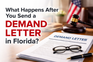 Graphic with the text ‘What Happens After You Send a Demand Letter in Florida?’ over an image of a demand letter on a desk with eyeglasses, a pen, and a judge’s gavel.